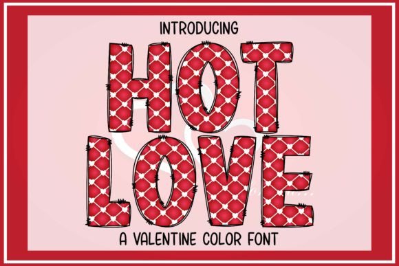 Hot Love: A Creative Font for Valentine's and Beyond